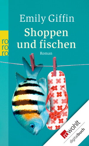 Buchcover Shoppen und fischen | Emily Giffin | EAN 9783644419919 | ISBN 3-644-41991-4 | ISBN 978-3-644-41991-9