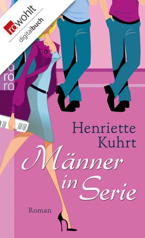 Buchcover Männer in Serie | Henriette Kuhrt | EAN 9783644447714 | ISBN 3-644-44771-3 | ISBN 978-3-644-44771-4