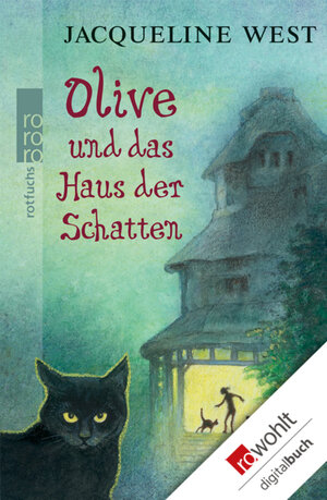 Buchcover Olive und das Haus der Schatten | Jacqueline West | EAN 9783644451513 | ISBN 3-644-45151-6 | ISBN 978-3-644-45151-3