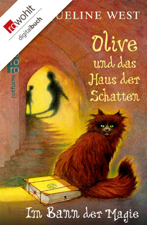 Buchcover Olive und das Haus der Schatten: Im Bann der Magie | Jacqueline West | EAN 9783644452015 | ISBN 3-644-45201-6 | ISBN 978-3-644-45201-5