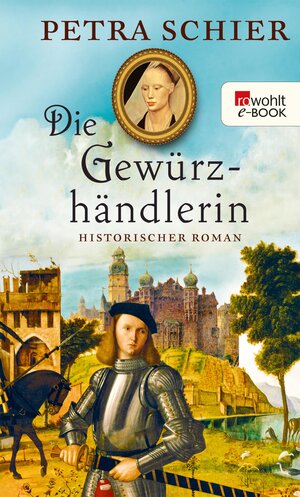 Buchcover Die Gewürzhändlerin | Petra Schier | EAN 9783644454415 | ISBN 3-644-45441-8 | ISBN 978-3-644-45441-5