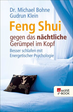 Buchcover Feng Shui gegen das nächtliche Gerümpel im Kopf | Michael Bohne | EAN 9783644455511 | ISBN 3-644-45551-1 | ISBN 978-3-644-45551-1
