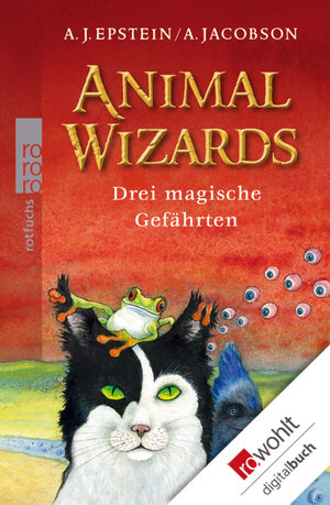 Buchcover Animal Wizards: Drei magische Gefährten | A. J. Epstein | EAN 9783644465114 | ISBN 3-644-46511-8 | ISBN 978-3-644-46511-4