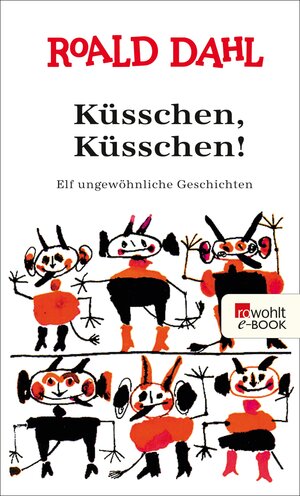 Buchcover Küsschen, Küsschen! | Roald Dahl | EAN 9783644467811 | ISBN 3-644-46781-1 | ISBN 978-3-644-46781-1