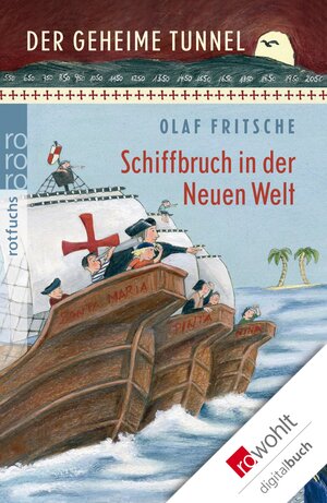 Buchcover Der geheime Tunnel: Schiffbruch in der Neuen Welt | Olaf Fritsche | EAN 9783644485617 | ISBN 3-644-48561-5 | ISBN 978-3-644-48561-7
