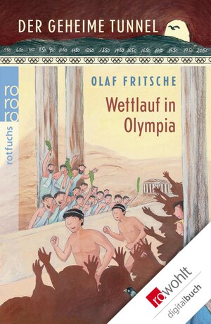 Buchcover Der geheime Tunnel: Wettlauf in Olympia | Olaf Fritsche | EAN 9783644485815 | ISBN 3-644-48581-X | ISBN 978-3-644-48581-5