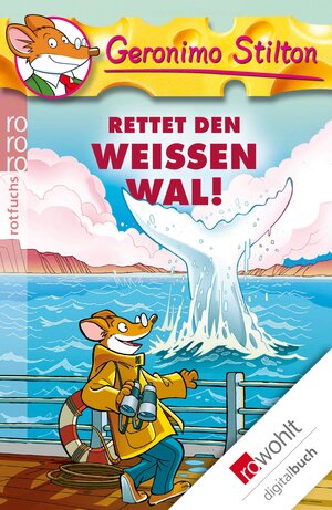 Buchcover Rettet den weißen Wal! | Geronimo Stilton | EAN 9783644495418 | ISBN 3-644-49541-6 | ISBN 978-3-644-49541-8