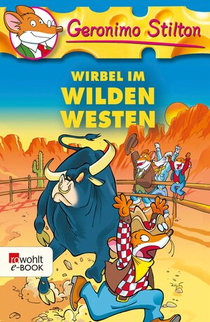 Buchcover Wirbel im Wilden Westen | Geronimo Stilton | EAN 9783644495517 | ISBN 3-644-49551-3 | ISBN 978-3-644-49551-7