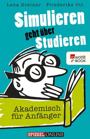 Buchcover Simulieren geht über Studieren | Lena Greiner | EAN 9783644497610 | ISBN 3-644-49761-3 | ISBN 978-3-644-49761-0