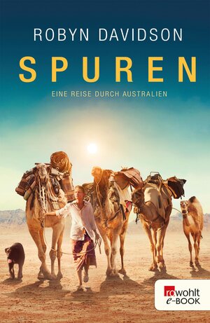 Buchcover Spuren | Robyn Davidson | EAN 9783644513310 | ISBN 3-644-51331-7 | ISBN 978-3-644-51331-0