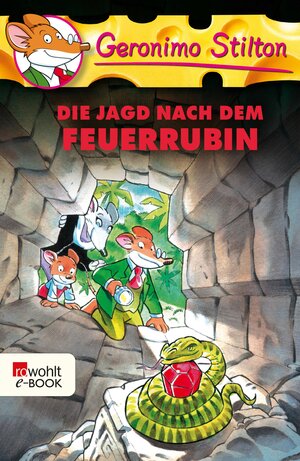 Buchcover Die Jagd nach dem Feuerrubin | Geronimo Stilton | EAN 9783644514416 | ISBN 3-644-51441-0 | ISBN 978-3-644-51441-6