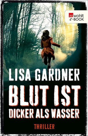 Buchcover Blut ist dicker als Wasser | Lisa Gardner | EAN 9783644514614 | ISBN 3-644-51461-5 | ISBN 978-3-644-51461-4