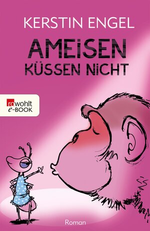 Buchcover Ameisen küssen nicht | Kerstin Engel | EAN 9783644514713 | ISBN 3-644-51471-2 | ISBN 978-3-644-51471-3