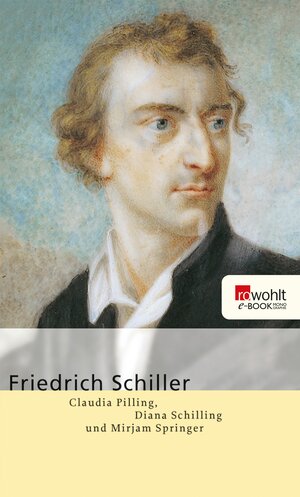 Buchcover Friedrich Schiller | Claudia Pilling | EAN 9783644517011 | ISBN 3-644-51701-0 | ISBN 978-3-644-51701-1
