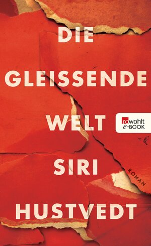 Buchcover Die gleißende Welt | Siri Hustvedt | EAN 9783644519015 | ISBN 3-644-51901-3 | ISBN 978-3-644-51901-5