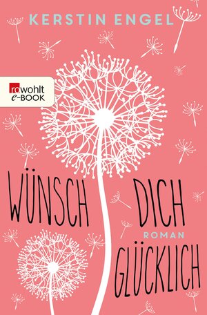 Buchcover Wünsch dich glücklich | Kerstin Engel | EAN 9783644524217 | ISBN 3-644-52421-1 | ISBN 978-3-644-52421-7