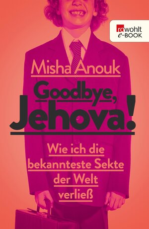 Buchcover Goodbye, Jehova! | Misha Anouk | EAN 9783644530416 | ISBN 3-644-53041-6 | ISBN 978-3-644-53041-6