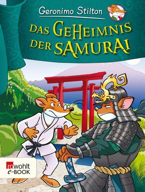 Buchcover Das Geheimnis der Samurai | Geronimo Stilton | EAN 9783644536210 | ISBN 3-644-53621-X | ISBN 978-3-644-53621-0