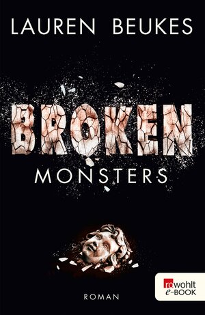 Buchcover Broken Monsters | Lauren Beukes | EAN 9783644542617 | ISBN 3-644-54261-9 | ISBN 978-3-644-54261-7