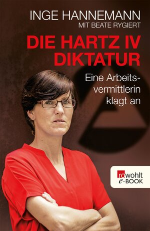 Buchcover Die Hartz-IV-Diktatur | Inge Hannemann | EAN 9783644543911 | ISBN 3-644-54391-7 | ISBN 978-3-644-54391-1