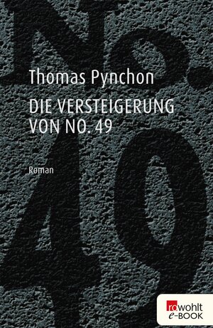 Buchcover Die Versteigerung von No. 49 | Thomas Pynchon | EAN 9783644544918 | ISBN 3-644-54491-3 | ISBN 978-3-644-54491-8