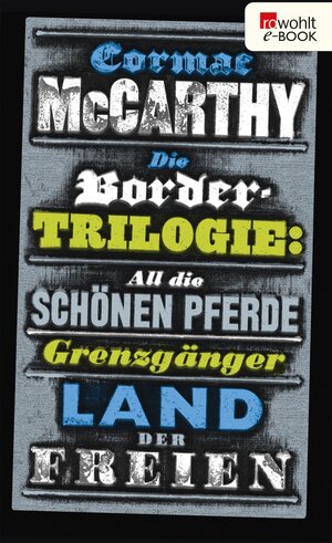 Buchcover Die Border-Trilogie | Cormac McCarthy | EAN 9783644552210 | ISBN 3-644-55221-5 | ISBN 978-3-644-55221-0
