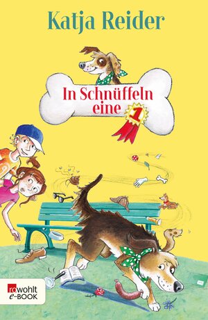 Buchcover In Schnüffeln eine 1 | Katja Reider | EAN 9783644556515 | ISBN 3-644-55651-2 | ISBN 978-3-644-55651-5
