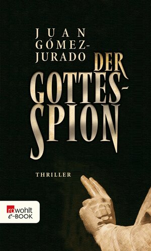 Buchcover Der Gottesspion | Juan Gómez-Jurado | EAN 9783644557413 | ISBN 3-644-55741-1 | ISBN 978-3-644-55741-3