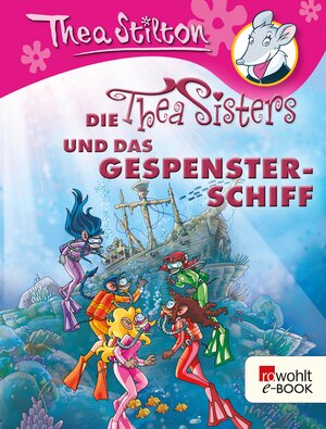 Buchcover Die Thea Sisters und das Gespensterschiff | Thea Stilton | EAN 9783644558519 | ISBN 3-644-55851-5 | ISBN 978-3-644-55851-9
