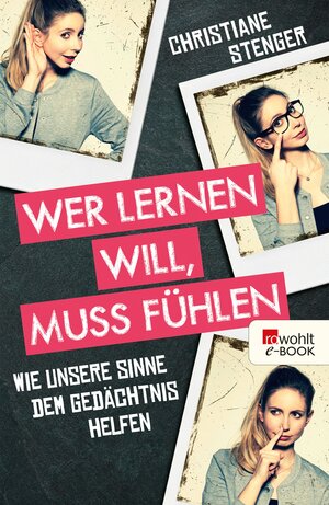 Buchcover Wer lernen will, muss fühlen | Christiane Stenger | EAN 9783644560512 | ISBN 3-644-56051-X | ISBN 978-3-644-56051-2
