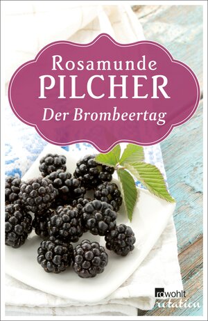 Buchcover Der Brombeertag | Rosamunde Pilcher | EAN 9783644566316 | ISBN 3-644-56631-3 | ISBN 978-3-644-56631-6