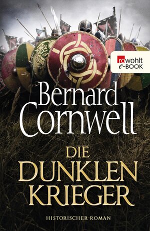 Buchcover Die dunklen Krieger | Bernard Cornwell | EAN 9783644566415 | ISBN 3-644-56641-0 | ISBN 978-3-644-56641-5