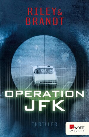 Buchcover Operation JFK | Tess Riley | EAN 9783644566514 | ISBN 3-644-56651-8 | ISBN 978-3-644-56651-4