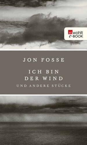 Buchcover Ich bin der Wind | Jon Fosse | EAN 9783644569713 | ISBN 3-644-56971-1 | ISBN 978-3-644-56971-3