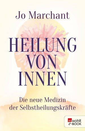 Buchcover Heilung von innen | Jo Marchant | EAN 9783644570214 | ISBN 3-644-57021-3 | ISBN 978-3-644-57021-4