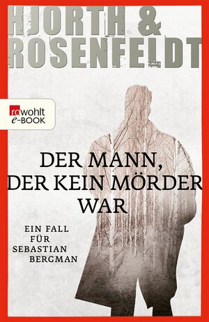 Buchcover Der Mann, der kein Mörder war | Michael Hjorth | EAN 9783644901117 | ISBN 3-644-90111-2 | ISBN 978-3-644-90111-7
