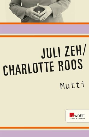 Buchcover Mutti | Juli Zeh | EAN 9783644907713 | ISBN 3-644-90771-4 | ISBN 978-3-644-90771-3
