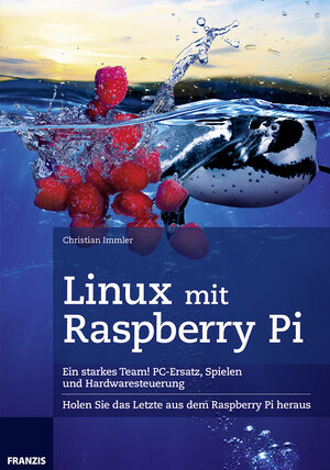 Buchcover Linux mit Raspberry Pi | Christian Immler | EAN 9783645202633 | ISBN 3-645-20263-3 | ISBN 978-3-645-20263-3