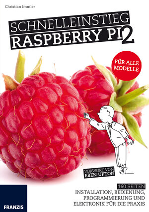 Buchcover Schnelleinstieg Raspberry Pi 2 | Christian Immler | EAN 9783645204286 | ISBN 3-645-20428-8 | ISBN 978-3-645-20428-6