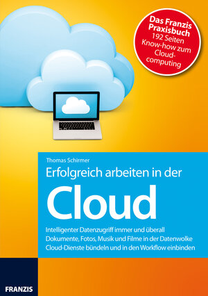 Buchcover Erfolgreich arbeiten in der Cloud | Thomas Schirmer | EAN 9783645222112 | ISBN 3-645-22211-1 | ISBN 978-3-645-22211-2