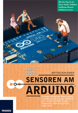 Buchcover Sensoren am Arduino | Matthias Schlenker | EAN 9783645223164 | ISBN 3-645-22316-9 | ISBN 978-3-645-22316-4