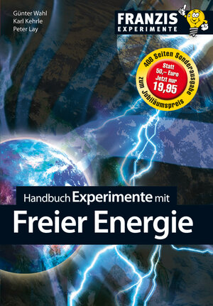 Buchcover Handbuch Experimente mit freier Energie | Günter Wahl | EAN 9783645250115 | ISBN 3-645-25011-5 | ISBN 978-3-645-25011-5