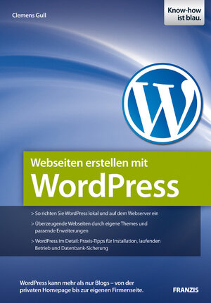 Buchcover Webseiten erstellen mit WordPress 3 | Clemens Gull | EAN 9783645601528 | ISBN 3-645-60152-X | ISBN 978-3-645-60152-8