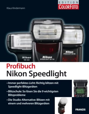 Buchcover Profibuch Nikon Speedlight | Klaus Kindermann | EAN 9783645601665 | ISBN 3-645-60166-X | ISBN 978-3-645-60166-5