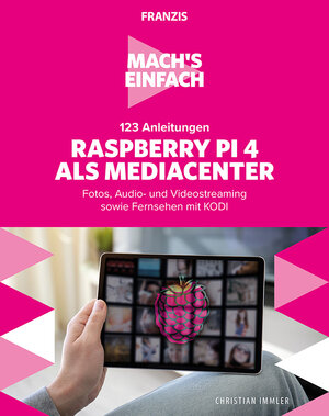 Buchcover Mach's einfach:123 Anleitungen Raspberry Pi als Media Center | Christian Immler | EAN 9783645606745 | ISBN 3-645-60674-2 | ISBN 978-3-645-60674-5