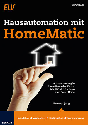Buchcover Hausautomation mit HomeMatic | Hartmut Jung | EAN 9783645653220 | ISBN 3-645-65322-8 | ISBN 978-3-645-65322-0