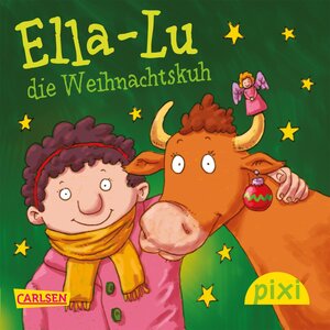 Buchcover Pixi - Ella-Lu die Weihnachtskuh | Ana Zabo | EAN 9783646040562 | ISBN 3-646-04056-4 | ISBN 978-3-646-04056-2