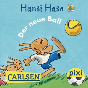 Buchcover Pixi - Hansi Hase - Der neue Ball | Heribert Schulmeyer | EAN 9783646041491 | ISBN 3-646-04149-8 | ISBN 978-3-646-04149-1