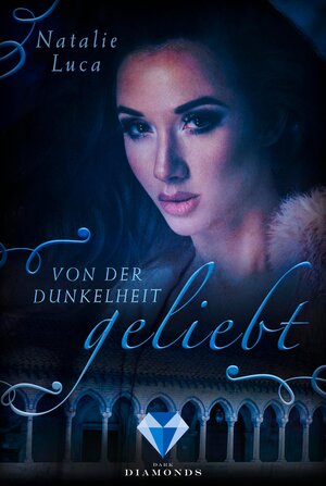 Buchcover Von der Dunkelheit geliebt | Natalie Luca | EAN 9783646300192 | ISBN 3-646-30019-1 | ISBN 978-3-646-30019-2