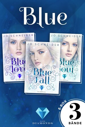 Buchcover Blue: Alle Bände der gefühlvollen Fantasy-Trilogie in einer E-Box! (Die Blue-Reihe) | Jo Schneider | EAN 9783646301298 | ISBN 3-646-30129-5 | ISBN 978-3-646-30129-8